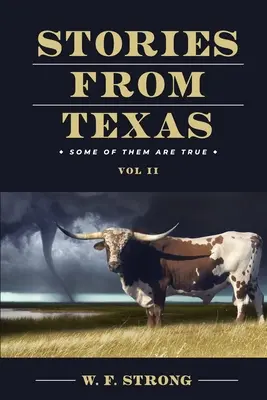 Příběhy z Texasu: II: Některé z nich jsou pravdivé - Stories from Texas: Some of Them are True Vol. II