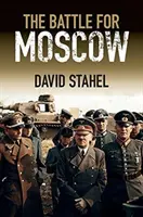 Bitva o Moskvu - The Battle for Moscow
