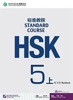Standardní kurz HSK 5A - pracovní sešit - HSK Standard Course 5A - Workbook
