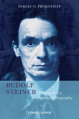 Rudolf Steiner, fragment duchovního životopisu - Rudolf Steiner, Fragment of a Spiritual Biography