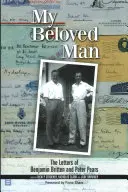 Můj milovaný muž: Dopisy Benjamina Brittena a Petera Pearse - My Beloved Man: The Letters of Benjamin Britten and Peter Pears