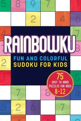 Rainbowku: Zábavné a barevné sudoku pro děti - Rainbowku: Fun and Colorful Sudoku for Kids