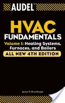 Audel HVAC Fundamentals, Volume 1: Heating Systems, Furnaces and Boilers (Základy vytápění, topení a kotle) - Audel HVAC Fundamentals, Volume 1: Heating Systems, Furnaces and Boilers