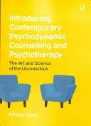 Představení současného psychodynamického poradenství a psychoterapie - Introducing Contemporary Psychodynamic Counselling and Psychotherapy
