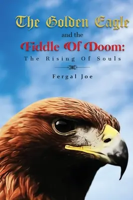 Zlatý orel a housle zkázy - The Golden Eagle And The Fiddle Of Doom