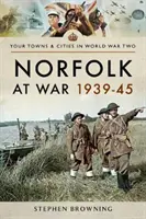 Norfolk ve válce 1939-45 - Norfolk at War 1939-45