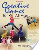 Kreativní tanec pro všechny věkové kategorie - Creative Dance for All Ages