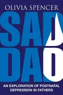 Smutný táta: Zkoumání poporodní deprese u otců - Sad Dad: An Exploration of Postnatal Depression in Fathers