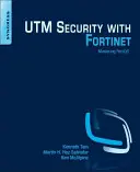 Utm Security se společností Fortinet: Zvládnutí systému Fortios - Utm Security with Fortinet: Mastering Fortios