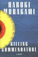 Zabíjení Commendatore - Killing Commendatore