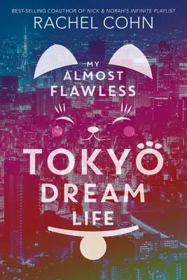 Můj téměř bezchybný život v Tokiu snů - My Almost Flawless Tokyo Dream Life
