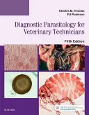 Diagnostická parazitologie pro veterinární techniky - Diagnostic Parasitology for Veterinary Technicians