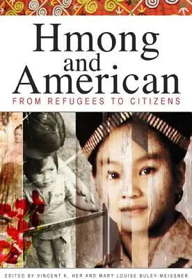 Hmongové a Američané: Od uprchlíků k občanům - Hmong and American: From Refugees to Citizens