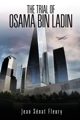 Proces s Usámou bin Ládinem - The Trial Of Osama Bin Ladden