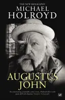 Augustus John - Nový životopis - Augustus John - The New Biography