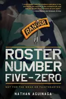 Roster číslo pět nula: Není pro slabé ani slaboduché - Roster Number Five-Zero: Not for the Weak or Fainthearted