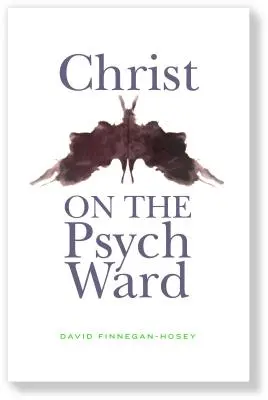 Kristus na psychiatrickém oddělení - Christ on the Psych Ward