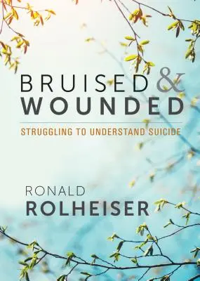 Pohmožděný a zraněný: Boj o pochopení sebevraždy - Bruised and Wounded: Struggling to Understand Suicide