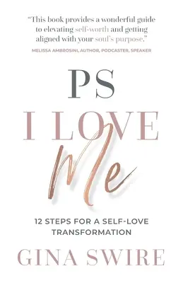PS Mám se rád: 12 kroků k sebeláskyplné proměně - PS I Love Me: 12 Steps for a Self-Love Transformation