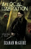 Místní obydlí (Toby Daye Book 2) - Local Habitation (Toby Daye Book 2)