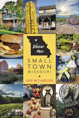 Ukaž mi maloměsto Missouri - Show Me Small-Town Missouri