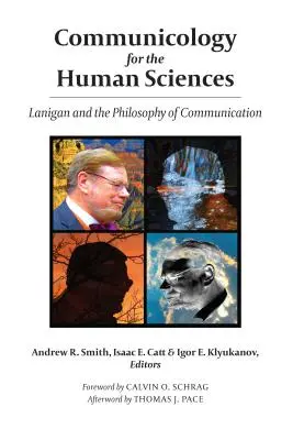 Komunikologie pro humanitní vědy: Lanigan a filozofie komunikace - Communicology for the Human Sciences: Lanigan and the Philosophy of Communication