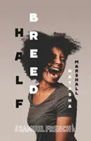 Poloviční plemeno - Half Breed