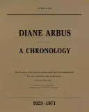 Diane Arbusová: Chronologie, 1923-1971 - Diane Arbus: A Chronology, 1923-1971