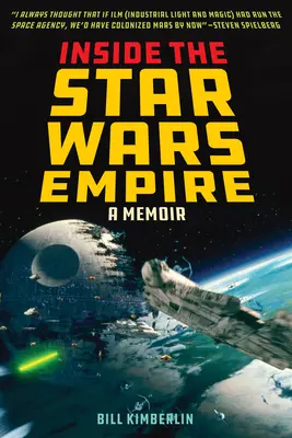 Uvnitř říše Hvězdných válek: Memoáry: Úvod do Star Wars: Vzpomínky na Star Wars: Vzpomínky na Star Wars: Vzpomínky - Inside the Star Wars Empire: A Memoir
