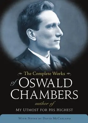 Kompletní dílo Oswalda Chamberse - The Complete Works of Oswald Chambers