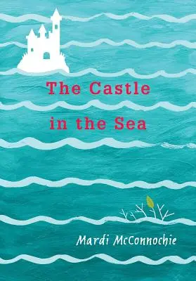 Hrad v moři - The Castle in the Sea