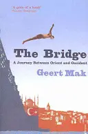 Most: Cesta mezi Orientem a Okcidentem - The Bridge: A Journey Between Orient and Occident