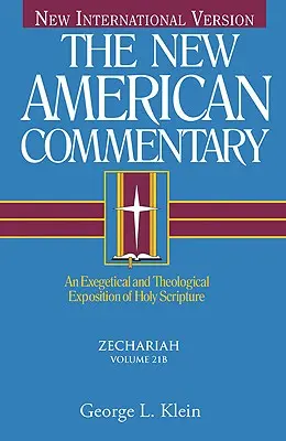 Zachariáš, 21: Exegetický a teologický výklad Písma svatého - Zechariah, 21: An Exegetical and Theological Exposition of Holy Scripture