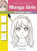 Jak kreslit dívky manga v jednoduchých krocích - How to Draw Manga Girls in Simple Steps