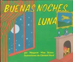 Buenas Noches, Luna: Goodnight Moon Board Book (španělské vydání) - Buenas Noches, Luna: Goodnight Moon Board Book (Spanish Edition)