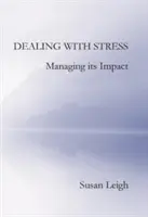 Vyrovnávání se se stresem, zvládání jeho dopadů - Dealing with Stress, Managing its Impact