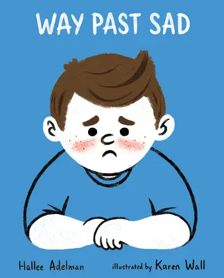 Cesta za smutkem - Way Past Sad