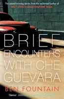 Krátká setkání s Che Guevarou - Brief Encounters with Che Guevara