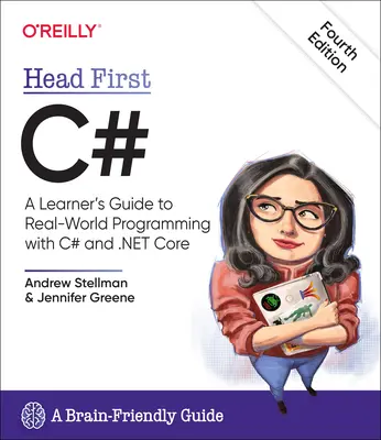 Head First C#: C# a jádro .net: Průvodce pro studenty reálným programováním v jazyce C# a jádru .net - Head First C#: A Learner's Guide to Real-World Programming with C# and .Net Core