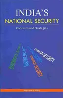 Národní bezpečnost Indie: Obavy a strategie - India's National Security: Concerns and Strategies
