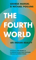 Čtvrtý svět: Indická realita - The Fourth World: An Indian Reality