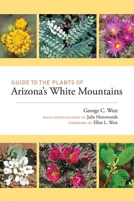 Průvodce rostlinami arizonských Bílých hor - Guide to the Plants of Arizona's White Mountains