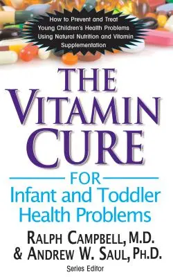 Vitamínová léčba zdravotních problémů kojenců a batolat - The Vitamin Cure for Infant and Toddler Health Problems