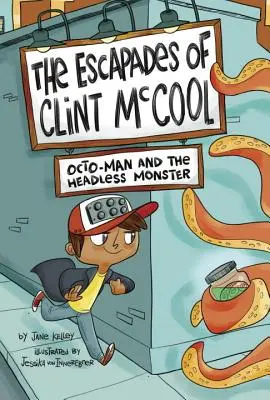 Chobotnice a bezhlavé monstrum - Octo-Man and the Headless Monster