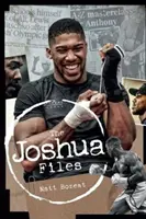 Akta Joshua: Kariéra britského hrdiny těžké váhy - The Joshua Files: The Career of Britain's Heavyweight Hero