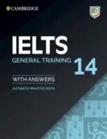 Ielts 14 General Training Student's Book with Answers Without Audio: Autentické cvičné testy - Ielts 14 General Training Student's Book with Answers Without Audio: Authentic Practice Tests