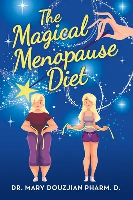 Kouzelná dieta v menopauze - The Magical Menopause Diet