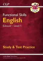Funkční dovednosti v angličtině: (pro rok 2021 a další) - Functional Skills English: Edexcel Level 1 - Study & Test Practice (for 2021 & beyond)