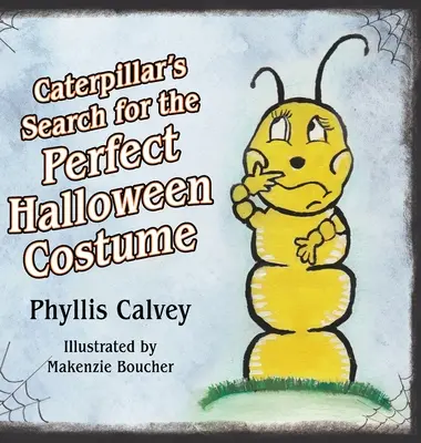 Housenka hledá dokonalý halloweenský kostým - Caterpillar's Search for the Perfect Halloween Costume