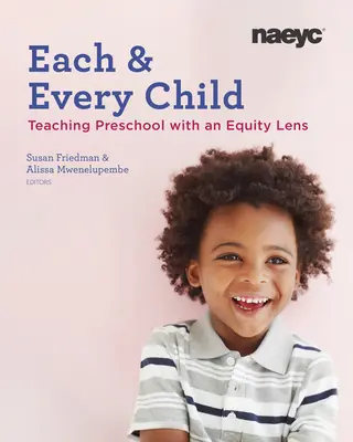 Každé dítě: Vychovávejte každé dítě a používejte objektiv rovnosti při výuce v mateřské škole. - Each and Every Child: Using an Equity Lens When Teaching in Preschool